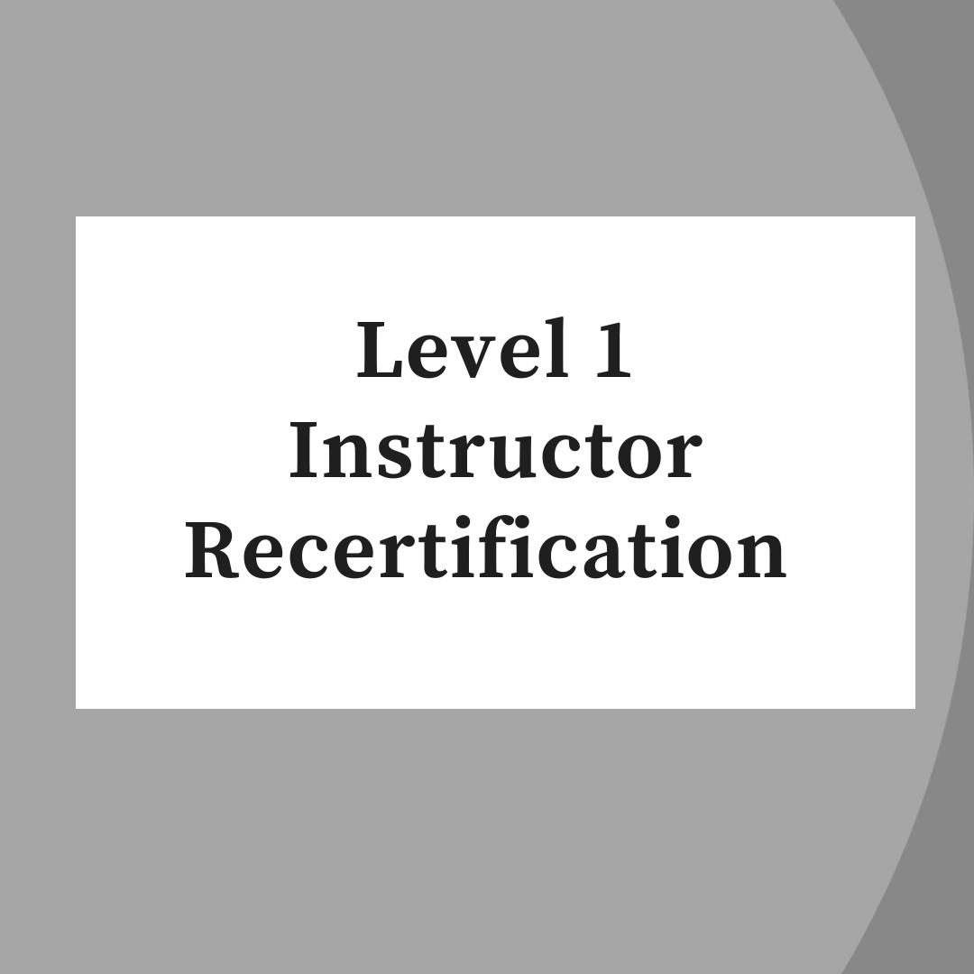 Level 1 TtT Instructor Recertification 